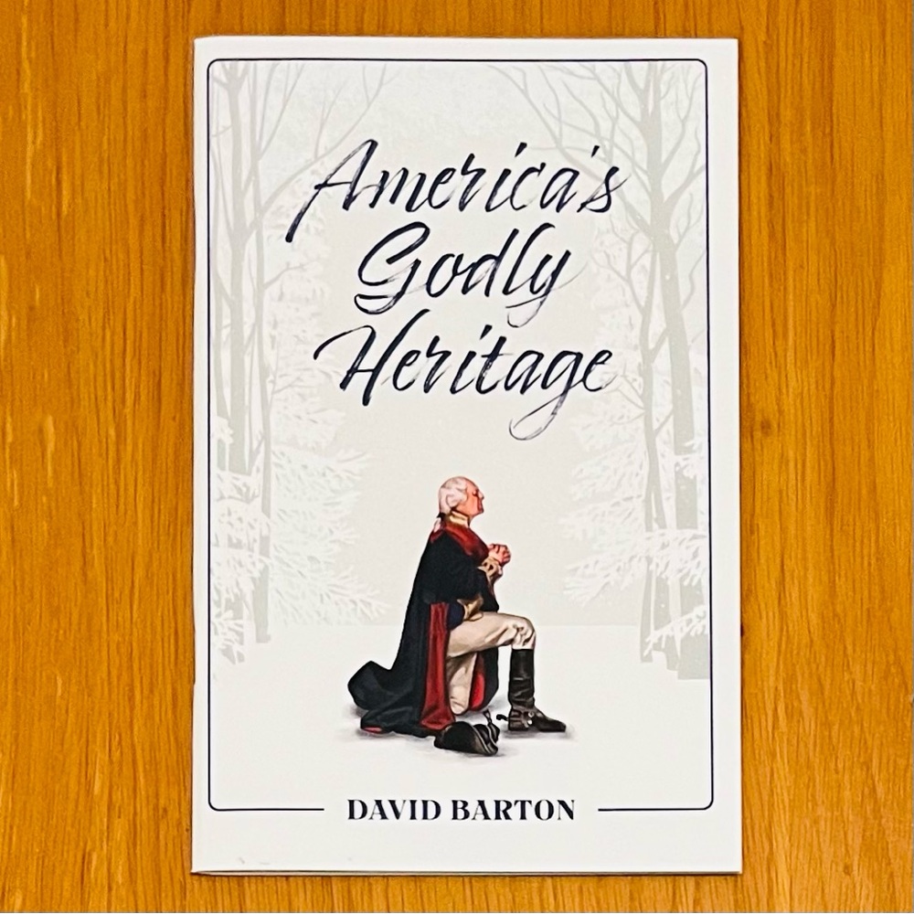 America's Godly Heritage by David Barton, 3rd Ed (Wall Builder Press, 2022) NEW